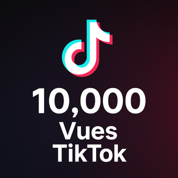 10 000 Vues TikTok