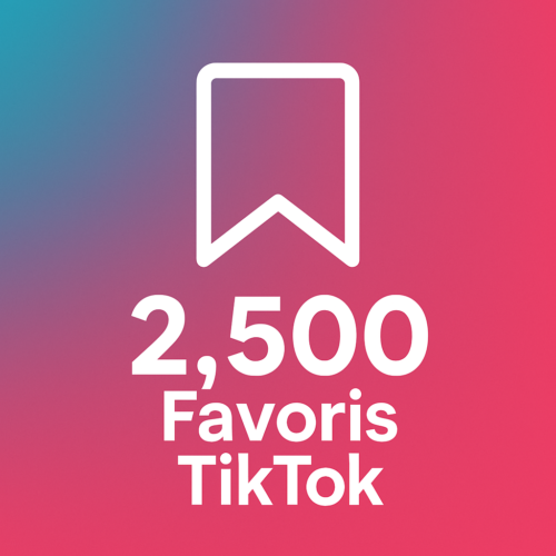 2 500 Favoris TikTok