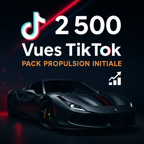 2 500 Vues TikTok