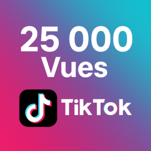 25 000 Vues TikTok