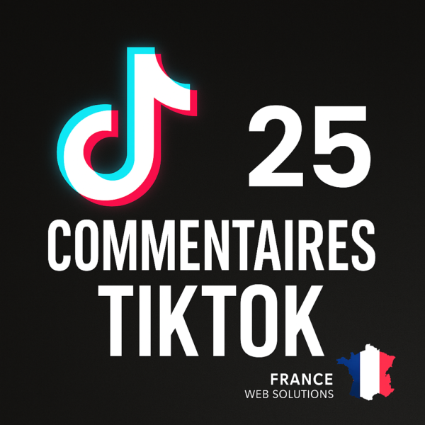 25 Commentaires TikTok
