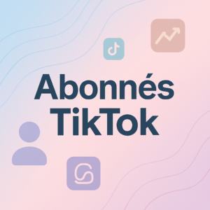 Abonnés TikTok